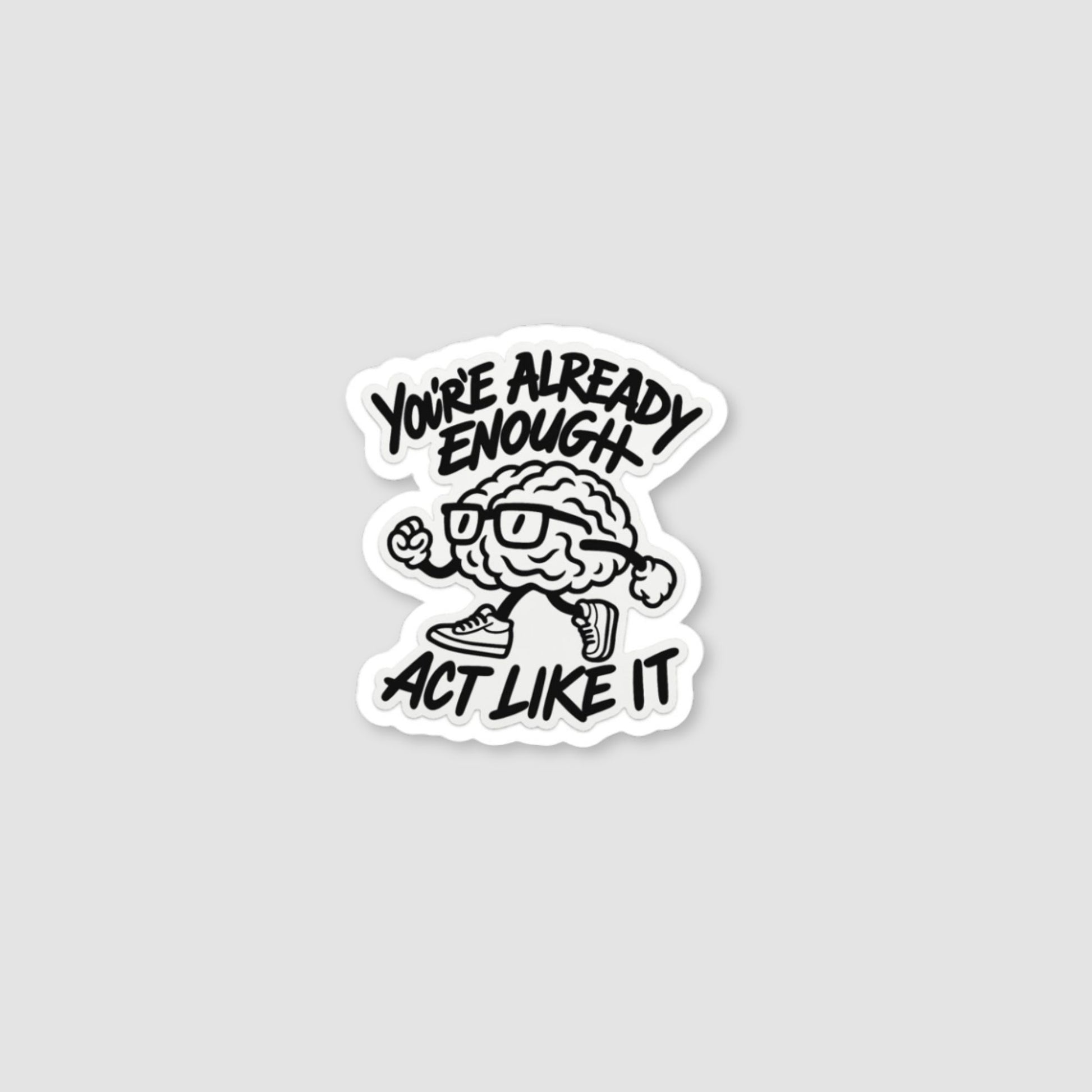 You’re Already Enough Sticker